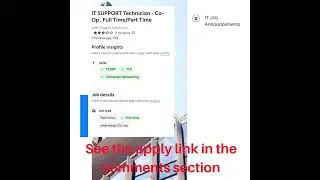 IT Support Technician | Co-op , FullTime, Part time | link in comments and Description or ask me :-)