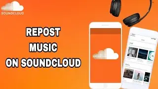 How To Repost Music To SoundCloud On SoundCloud App