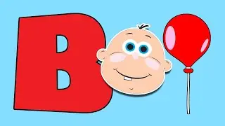 🎈 B Is For Balloon | Learn The ABC Alphabet Song | Baby Big Mouth Nursery Rhymes And Kids Songs