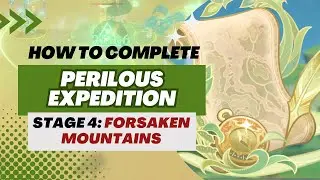 【Genshin Impact】Perilous Expedition Event | Stage 4: Forsaken Mountains (12 Characters)