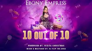 Ebony Empress  - 10 out of 10 (Bouyon 2023)