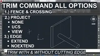 041 (MODIFY TOOL) TRIM (TR) COMMAND FULL DETAILS WITH ITS ALL SUB OPTIONS IN AUTOCAD.