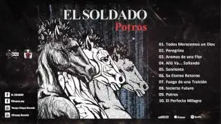 El Soldado - Potros - Album completo