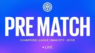 🔴 LIVE on INTER TV | MANCHESTER CITY - INTER PRE MATCH powered by 