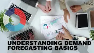 Understanding Demand Forecasting Basics | Part 1| #supplychainmanagement