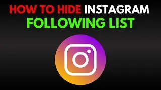 How To Hide Your Instagram Following List