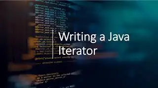 Writing a Java class that implements the Iterator interface