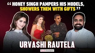 Urvashi Rautela on Working with Honey Singh, Reality of Beauty Pageants & Actors On Dating Apps