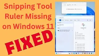 Snipping Tool Ruler Missing on Windows 11 (Fixed)