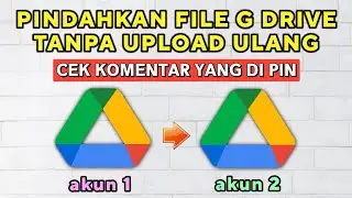Cara Memindahkan File Google Drive ke Google Drive Lain |‼️CEK KOMENTAR..‼️