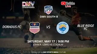 *LIVE* UPSL DMV South B: Doradus FC vs Blue Ridge FC