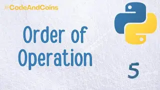 Order of Operation - #5 Python 3 Tutorial