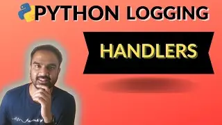 Python Logging Part 2: Understanding Handlers