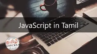 Learn JavaScript in tamil | beginner to advance | complete guide and tutorial - 4 | tamil hacks