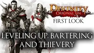 Divinity: Original Sin - First Look - Part 3 - Leveling Up, Bartering, and Thievery