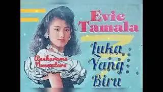 Luka Yang Biru (EVIE TAMALA) Karya: Deden Hidayat Arr: O.M. Beewafa Pimp. Muchtar B