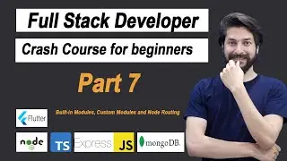 Part 7: Built-in Modules, Node Routing & More! | Full Stack Flutter Dev | 2023 | URDU
