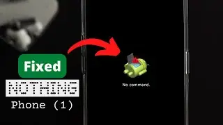 Nothing Phone (1): Dead Android Logo with Red Triangle? - No Command Error Fixed!