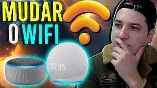 Como mudar REDE WIFI da ALEXA 2023