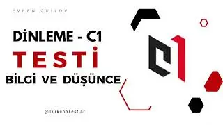 Dinleme sınavı - Bilgi ve düşünce !  Evren Odilov tarafıdan hazırlanmış.
