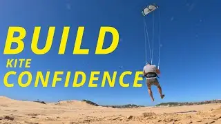How to Increase Kite Flying CONFIDENCE | Learn to Kitesurf Ep. 6