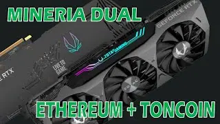 MINERIA DUAL ETH + TON | RTX 3080