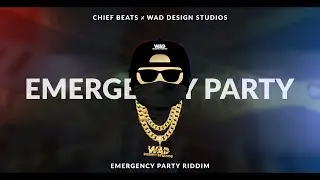 Emergency Party Riddim (Prod. WAD Design Studios)