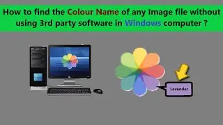 How to find the Colour Name of any Image file without using 3rd party software in Windows computer ?