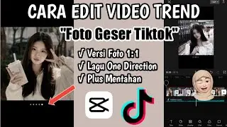 Tutorial Capcut Trend Foto Geser | Versi 1:1 | Viral Tiktok