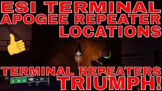 All 3 Esi Terminal Apogee Repeater Locations - Terminal Repeaters Triumph - Destiny 2 Neomuna