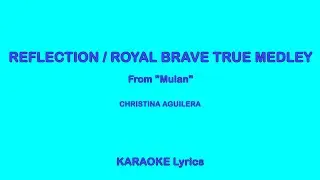 Reflection 2020⁄Loyal Brave True Medley (Lyrics) - Christina Aguilera From “Mulan“ Karaoke Lyrics