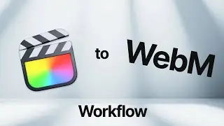 Export WebM from Final Cut Pro