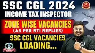 SSC CGL 2024 Vacancy | Income Tax Inspector Zone Wise Vacancies | SSC CGL Income Tax Inspector 2024