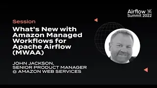 What's New with Amazon Managed Workflows for Apache Airflow MWAA