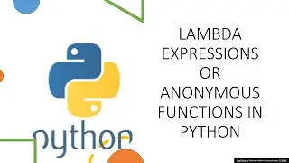 Anonymous Functions or Lambda Expressions in Python