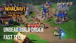 Warcraft 3 Build Orders - Undead Fast Tech