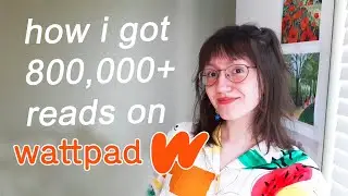 HOW TO GET WATTPAD READS: 8 tips + some advice | WATTPAD WEDNESDAYS