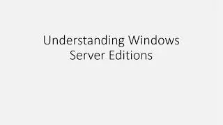 Understand Windows Server Editions