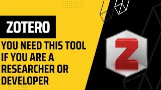 You Need This Tool If You Are A Researcher or Developer  -  Zotero