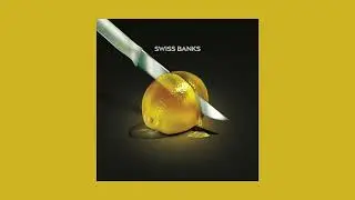 Swiss Banks - Swiss Banks (Full Album)