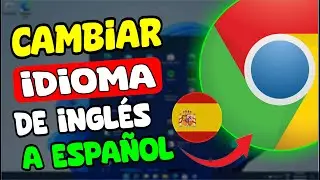 Como Cambiar idioma a Google Chrome de Inglés a español