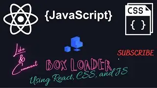 Amazing Box Loader Animation using React, CSS, and JS 