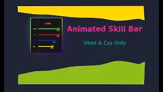 Animated Skill Bar using HTML & CSS Without Javascript Css Animation css form