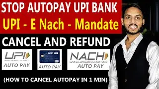 How to Stop Autopay in UPI, NACH, Mandate 2024 | Stop Automatic Payments | Cancel E-NACH, Mandate