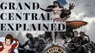 Grand Central Terminal Explained