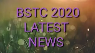 BSTC Latest News 2020 | Bstc Form Start Kab Honge | Bstc Last Date