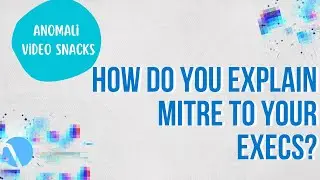How Do You Explain MITRE to Your Execs?