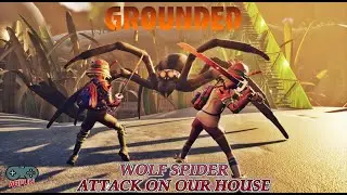 WOLF SPIDER ATTACK ON OUR BASE😱- Grounded Episode 4