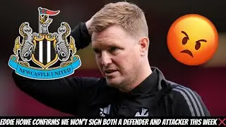 Eddie Howe SHOCKING REVELATION about Newcastle United’s transfer window this week…