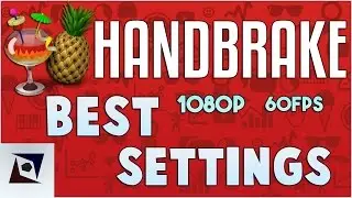 Handbrake Best Settings | 1080p 60fps No Quality Loss